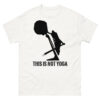 This Is Not Yoga